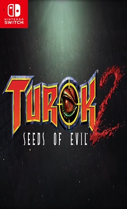 Turok 2 Seeds of Evil ROM (NSPXCI) Download